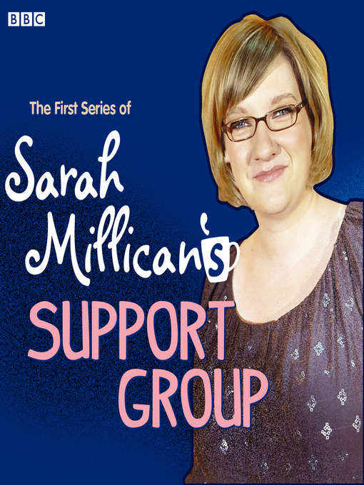 Title details for Sarah Millican's Support Group, Series 1, Episode 3 by Sarah Millican - Available